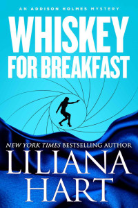 Liliana Hart — Whiskey for Breakfast