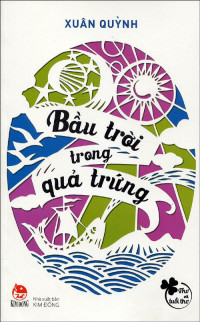 Xuân Quỳnh — Bầu trời trong quả trứng