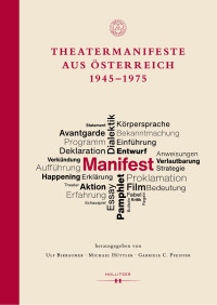 Ulf Birbaumer, Michael Hüttler, Gabriele C. Pfeiffer (Hg.) — Theatermanifeste aus Österreich 1945–1975