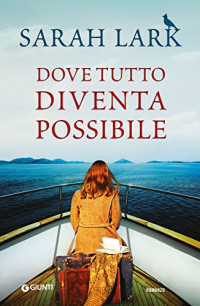 Sarah Lark — Dove tutto diventa possibile