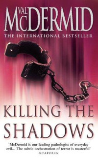 McDermid, Val — Killing the Shadows