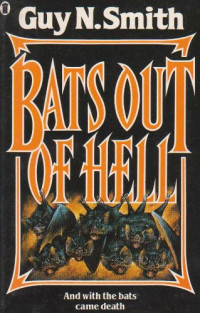 Guy N Smith [Smith, Guy] — Bats Out Of Hell
