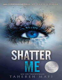 Mafi, Tahereh — Shatter Me