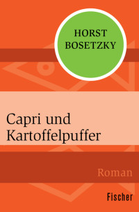 Bosetzky, Horst — Capri und Kartoffelpuffer