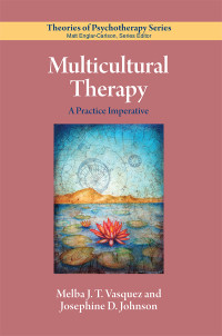 Melba J. T. Vasquez;Josephine D. Johnson; & Josephine D. Johnson — Multicultural Therapy