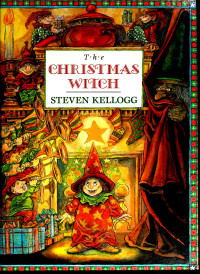 Steven Kellogg [Kellogg, Steven] — The Christmas Witch