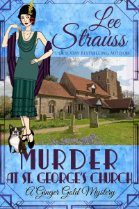 Lee Strauss — Murder at St. George's Church (Ginger Gold Mystery 7)
