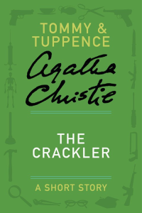 Christie, Agatha [Christie, Agatha] — The Crackler