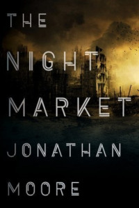 Jonathan Moore — The Night Market