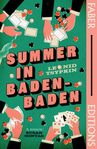 Leonid Tsypkin and Susan Sontag — Summer in Baden-Baden (Faber Editions)