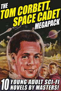 Carey Rockwell — The Tom Corbett Space Cadet Megapack