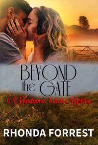 Rhonda Forrest — Beyond the Gate (A Bindarra Creek Mystery Romance)