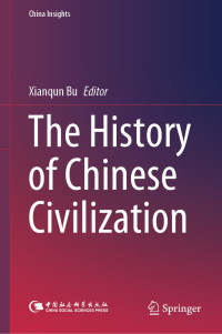 Xianqun Bu — The History of Chinese Civilization