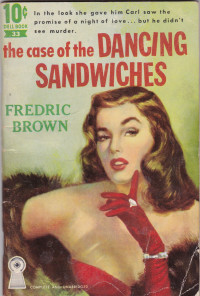 Brown, Fredric — The Case of the Dancing Sandwiches