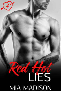 Mia Madison — Red Hot Lies: A Steamy Fake Engagement Romance