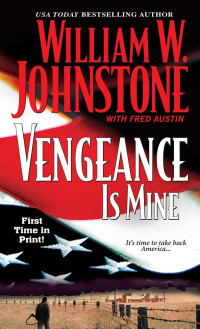 William W. Johnstone — Vengeance Is Mine