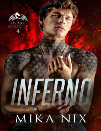 Mika Nix — Inferno (Drake Security Book 4) MM