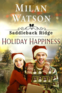 Milan Watson — Holiday Happiness: in Saddleback Ridge