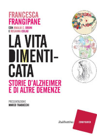 Francesca Frangipane & Rosanna Colao — La vita dimenticata (Italian Edition)