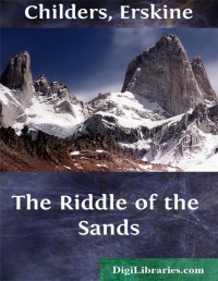 Erskine Childers — The Riddle of the Sands