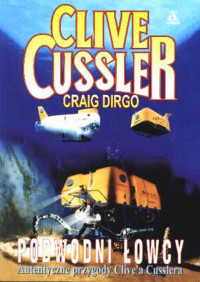 Clive Cussler & Craig Dirgo — Podwodni łowcy