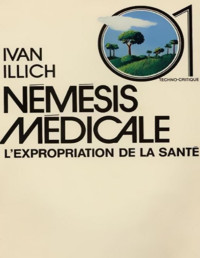 Ivan Illich — Némésis médicale