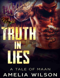 Amelia Wilson [Wilson, Amelia] — The Truth in Lies: A TALE OF MANN