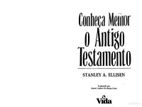 Stanley A. Ellisen — Conheça Melhor o Antigo Testamento