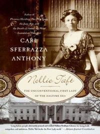 Carl Sferrazza Anthony — Nellie Taft