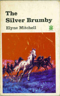 Elyne Mitchell — The Silver Brumby