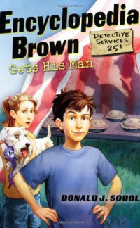 Donald J. Sobol — Encyclopedia Brown Gets His Man