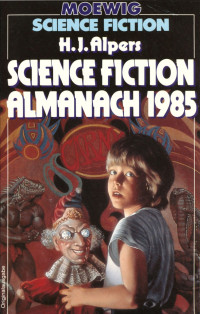 Alpers, H. J. (Hg.) — MoewigSF3656 - Science Fiction Almanach 1985