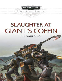 L.J Goulding — Slaughter at Giant's Coffin