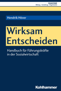 Hendrik Höver — Wirksam Entscheiden