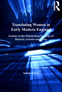 Selene Scarsi — Translating Women in Early Modern England