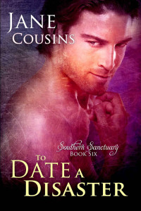 Jane Cousins — To Date A Disaster (Southern Sanctuary - book 6)