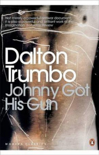 Dalton Trumbo — Johnny Got His Gun