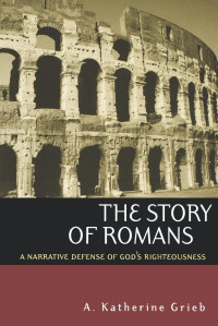 Grieb, A. Katherine.; — The Story of Romans