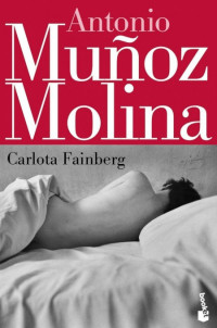 Munoz Molina Antonio [Munoz Molina Antonio] — Carlotta Fainberg