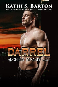 Kathi S. Barton — 6 - Darrel: Archer's Dynasty