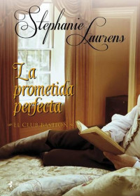 Stephanie Laurens — (El club Bastion 01) La prometida perfecta