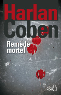 Harlan Coben — Remède mortel