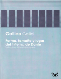 Galileo Galilei — Forma, Tamaño Y Lugar Del «Infierno» De Dante