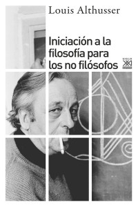 Louis Althusser — Iniciación a la filosofía para no filósofos