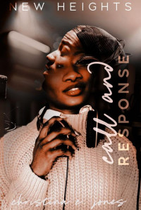 Christina C Jones — Call and Response: A New Heights NOvella