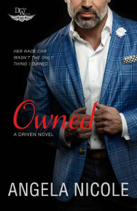 Angela Nicole — Owned (The Driven World)