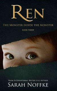 Sarah Noffke — Ren: The Monster Inside the Monster