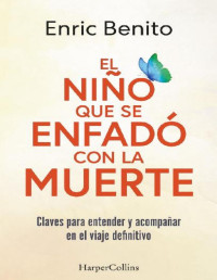 Enric Benito — El niño que se enfadó con la muerte