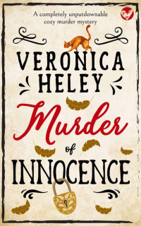 Veronica Heley — MURDER OF INNOCENCE a completely unputdownable cozy mystery