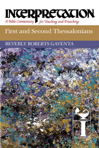 Gaventa, Beverly Roberts.; — First and Second Thessalonians